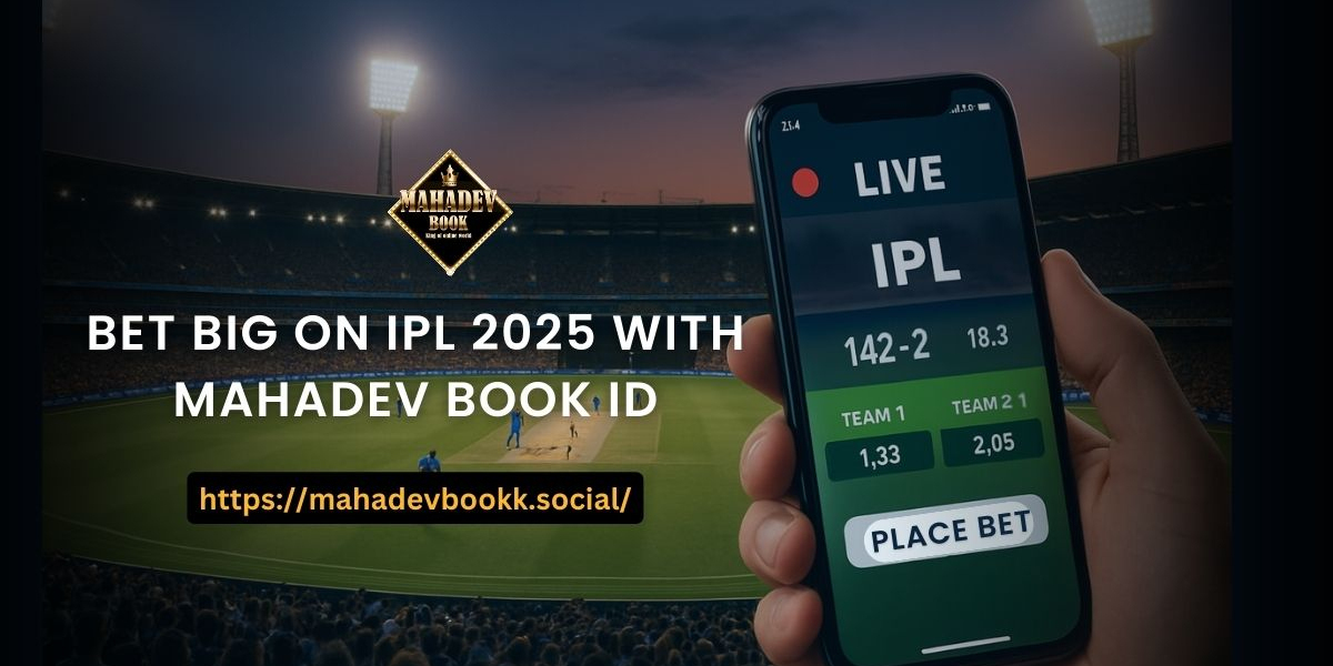 Bet Big on IPL 2025 with Mahadev Book ID
