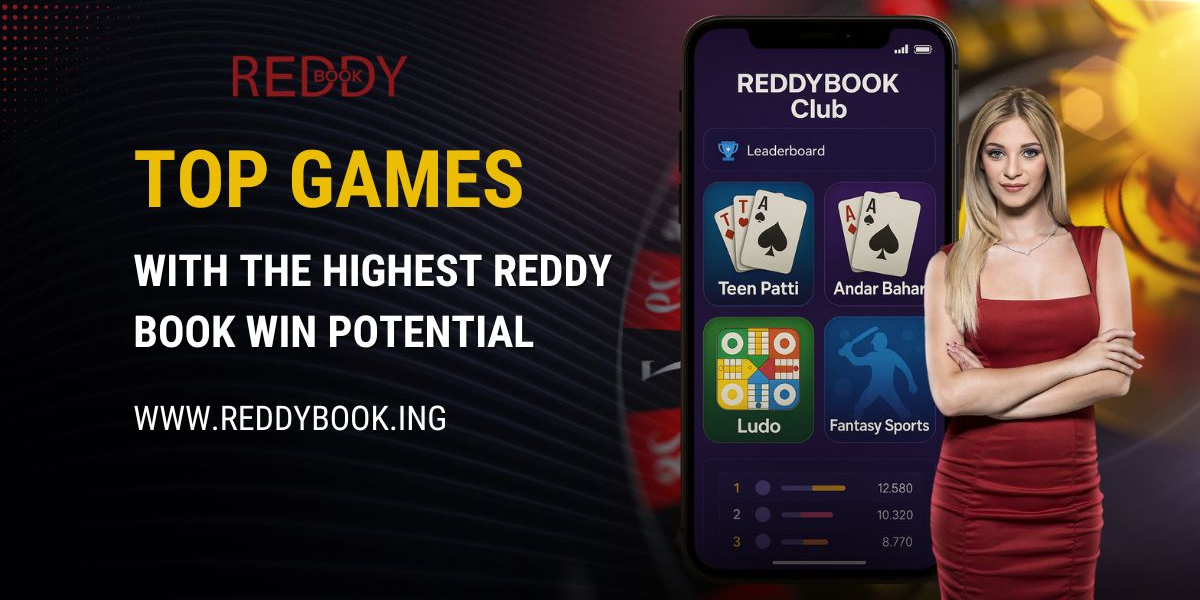 Top Games with the Highest Reddy Book Win Potential