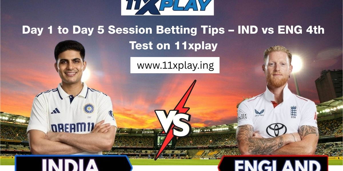 Day 1 to Day 5 Session Betting Tips – IND vs ENG 4th Test on 11xplay