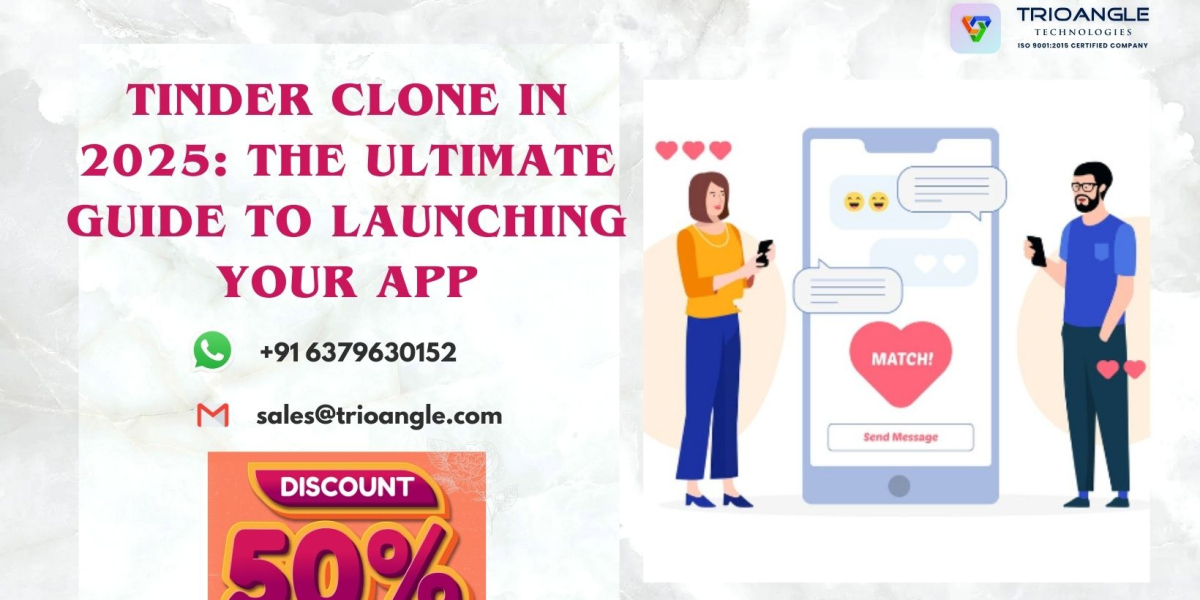 Tinder Clone in 2025: The Ultimate Guide to Launching Your App