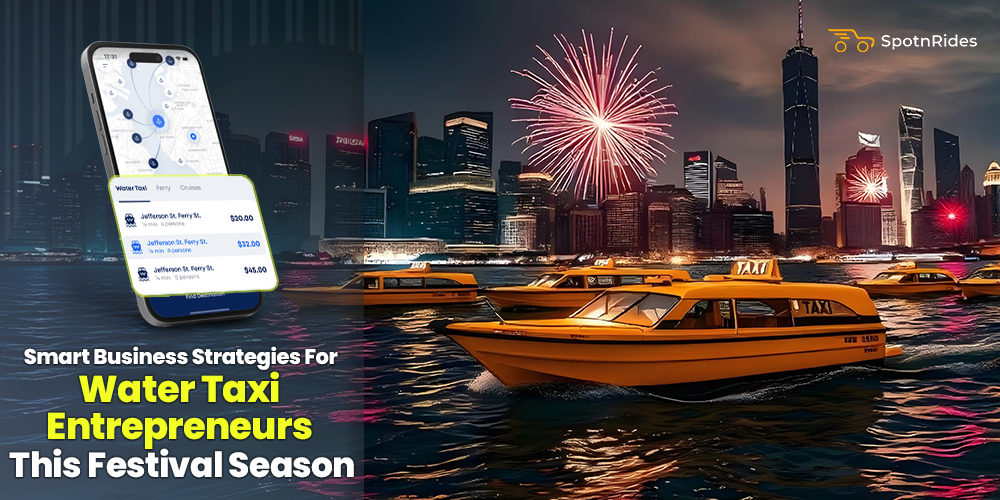 Smart Strategies For Water Taxi Entrepreneurs This Festival