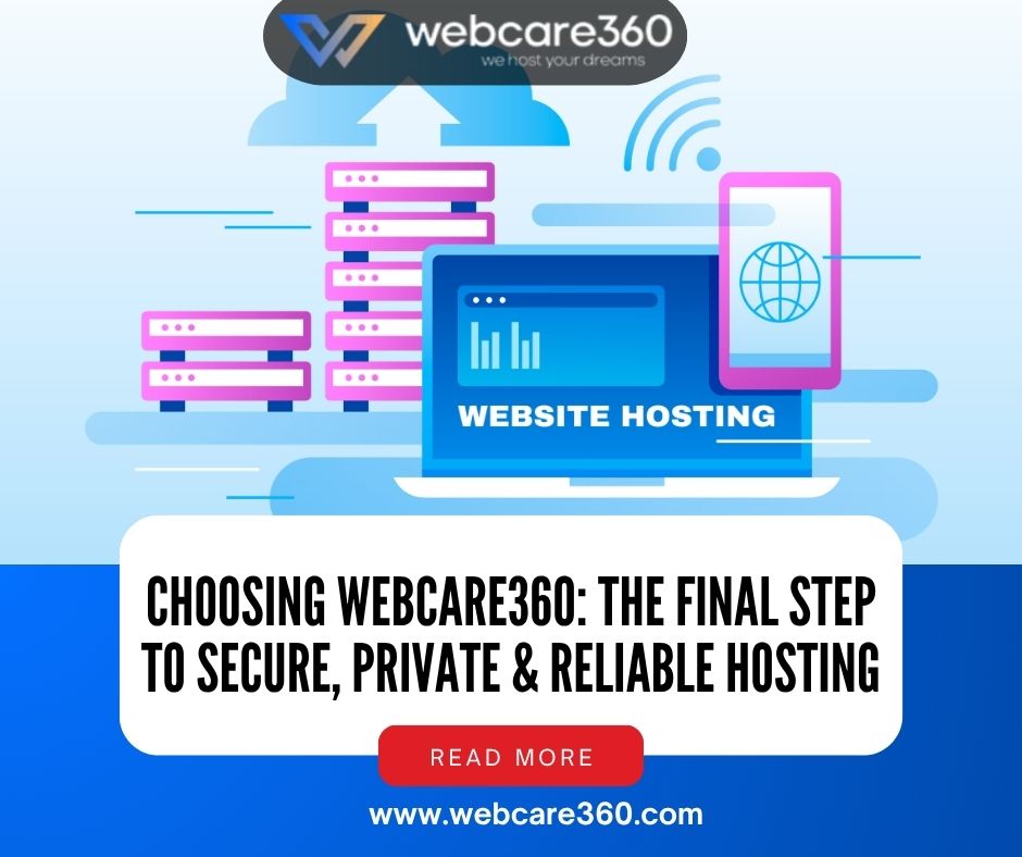 Choose WebCare360 for Reliable Hosting Services
