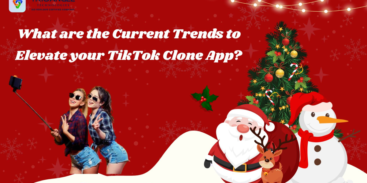 What are the Current Trends to Elevate your TikTok Clone App?