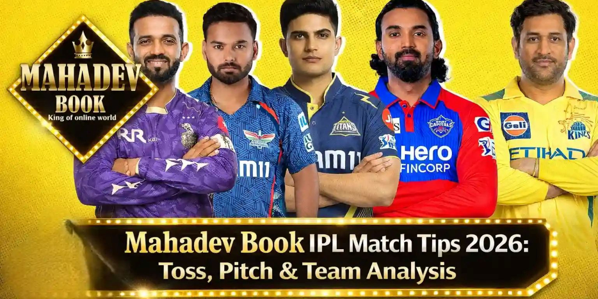 Mahadev Book Upcoming IPL MatchTips 2026: Toss, Pitch & Team Analysis