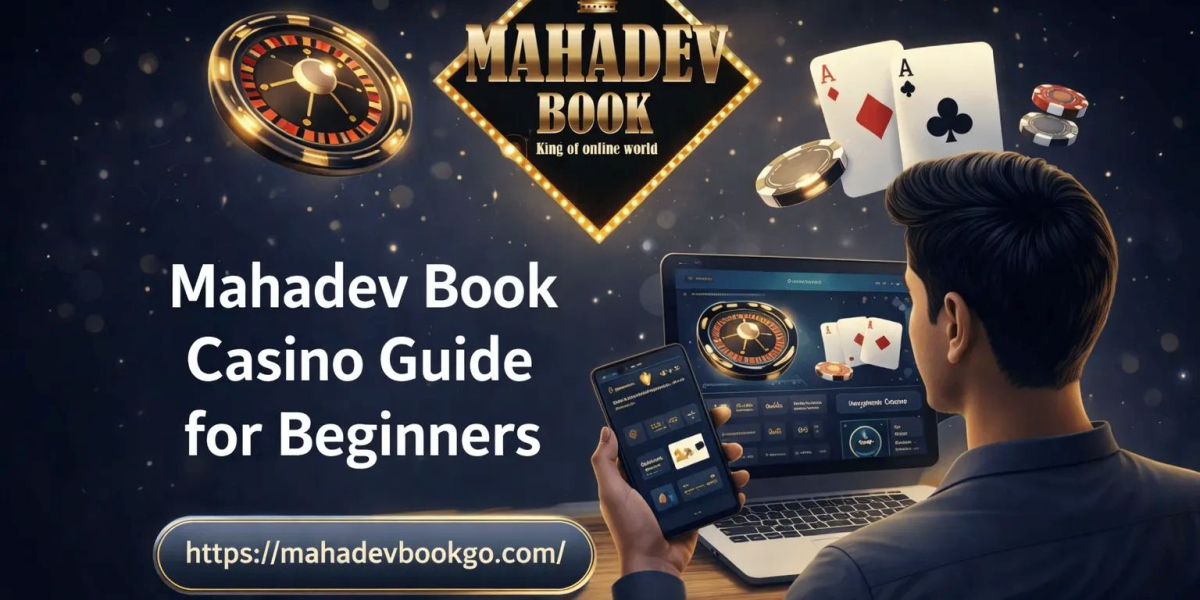 Mahadev Book Casino Guide for Beginners – Games, Rules & Winning Tips
