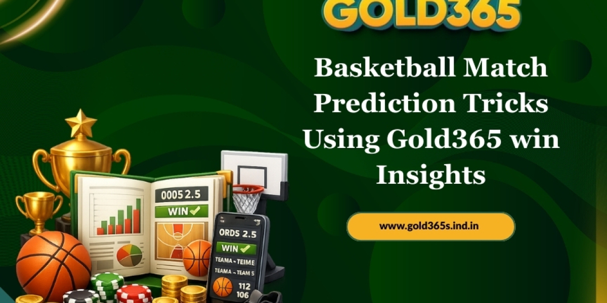 Basketball Match Prediction Tricks Using Gold365 win Insights