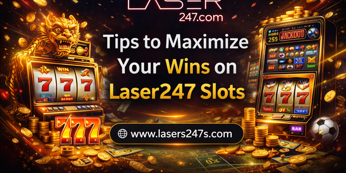 Tips to Maximize Your Wins on Laser247 Slots
