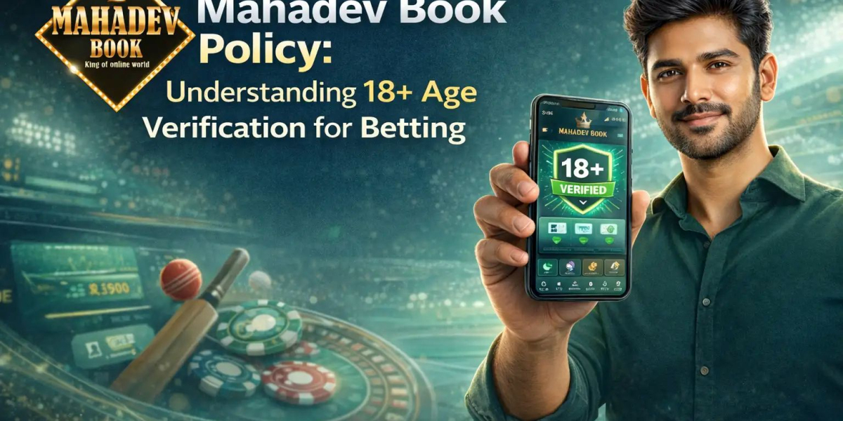 Mahadev Book Policy: Understanding 18+ Age Verification for Betting