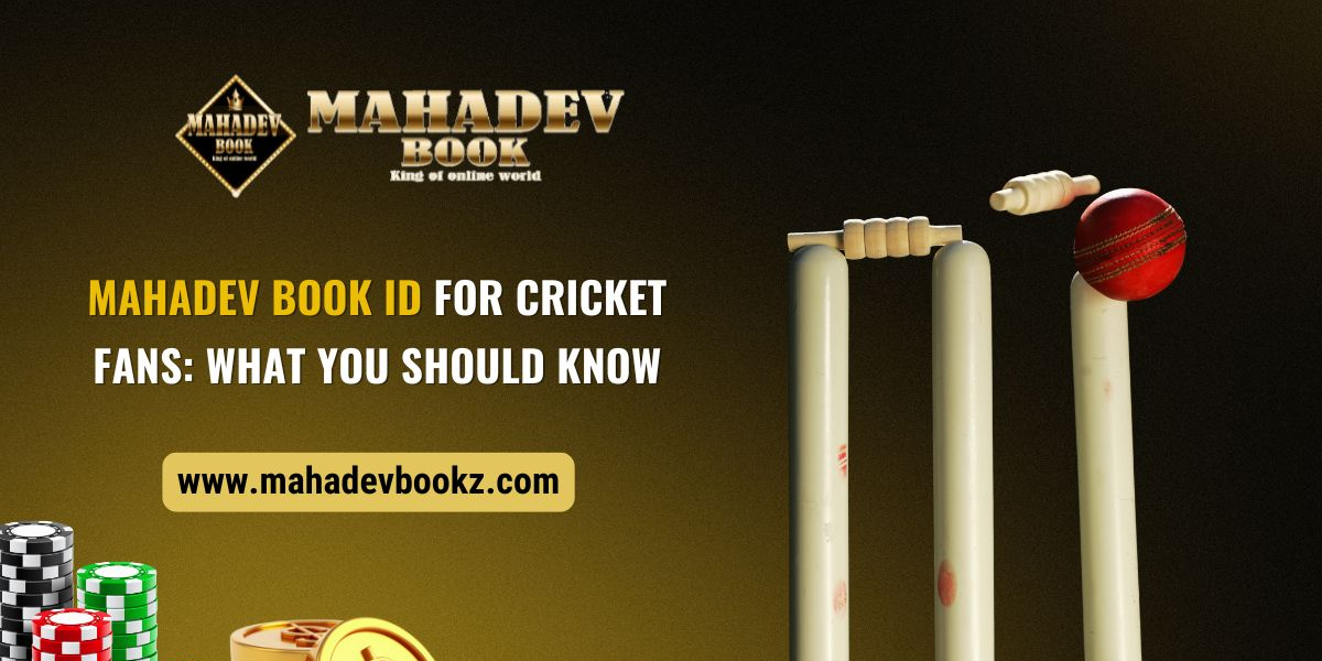 Mahadev Book ID for Cricket Fans: What You Should Know