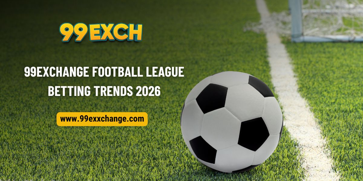 99Exchange Football League Betting Trends 2026