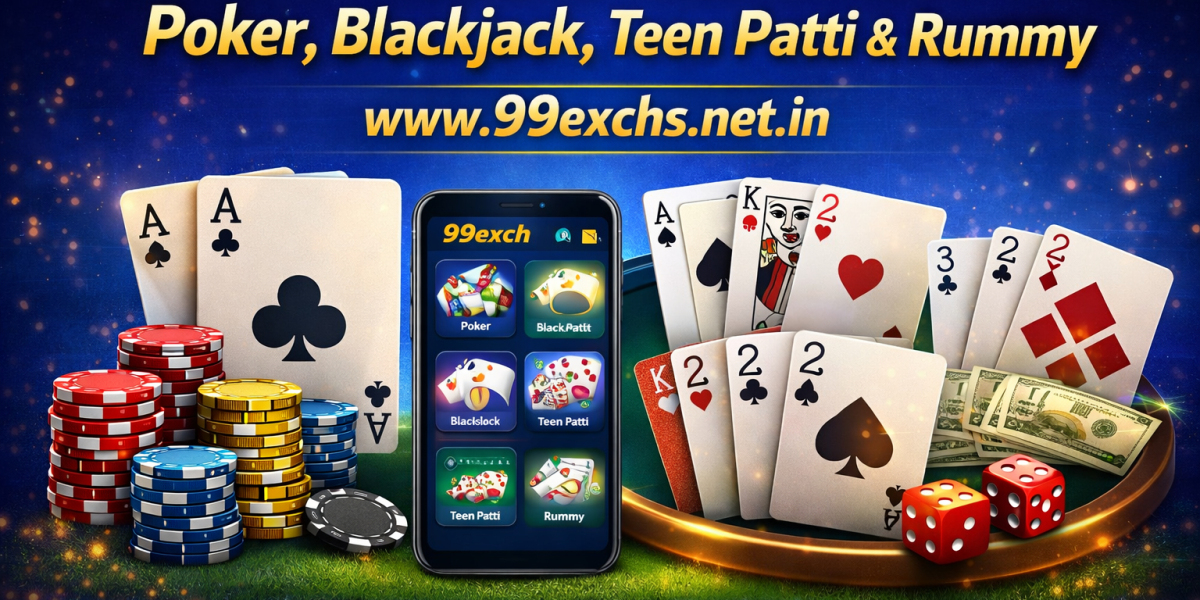 99exch Card Games Guide: Poker, Blackjack, Teen Patti & Rummy