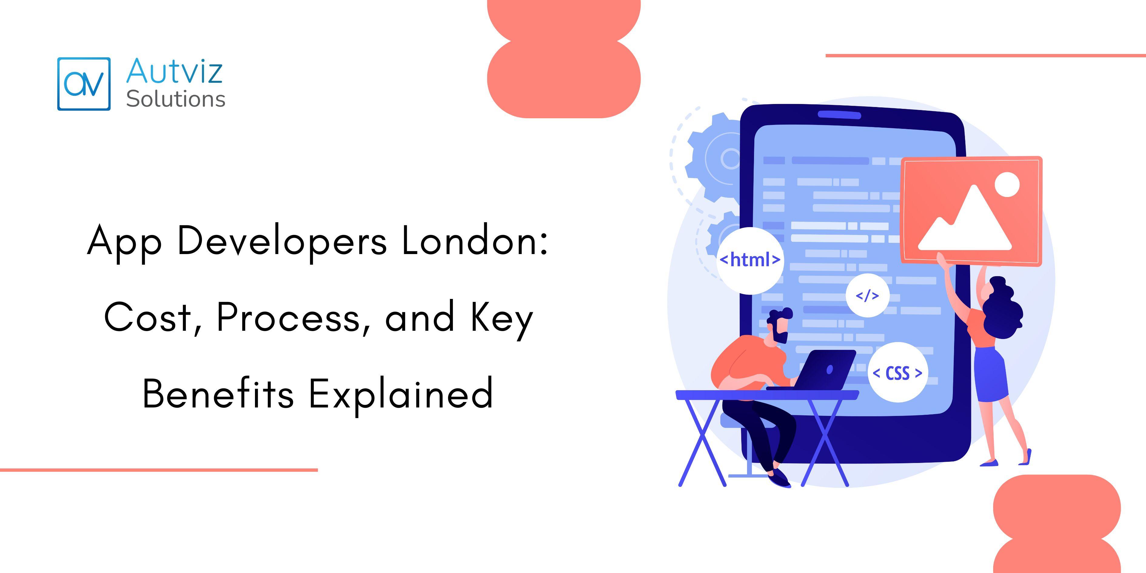 App Developers London: Cost, Process, and Key Benefits... - Hasster