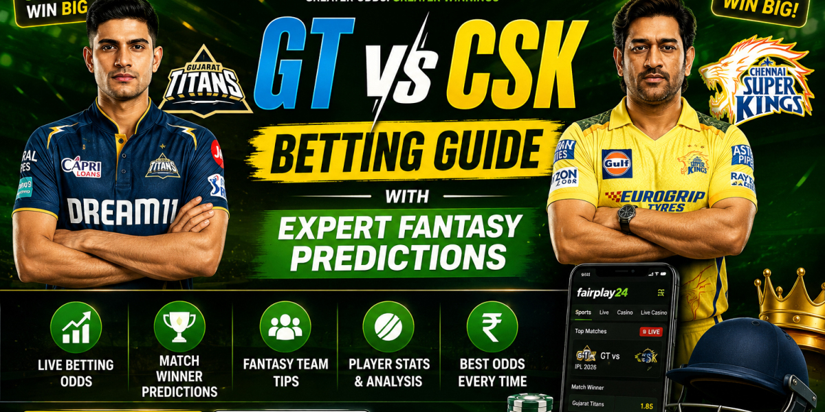 Fairplay24 GT vs CSK Betting Guide with Expert Fantasy Predictions