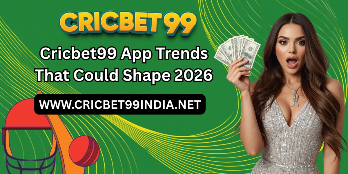 Cricbet99 App Trends That Could Shape 2026
