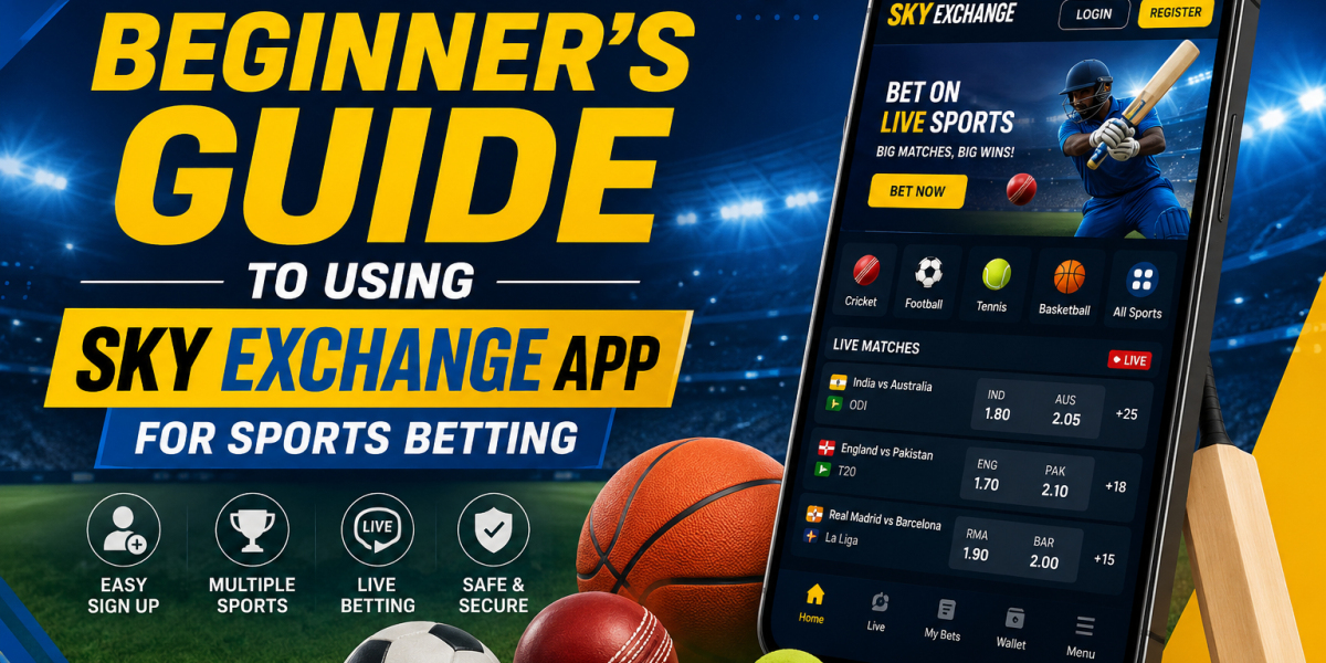 Complete Beginner’s Guide to Using Sky Exchange App for Sports Betting