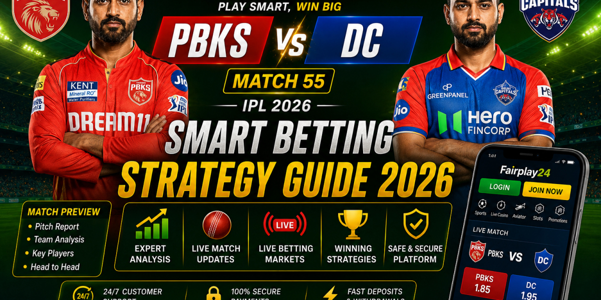 Fairplay24 PBKS vs DC Match 55 Smart Betting Strategy Guide 2026