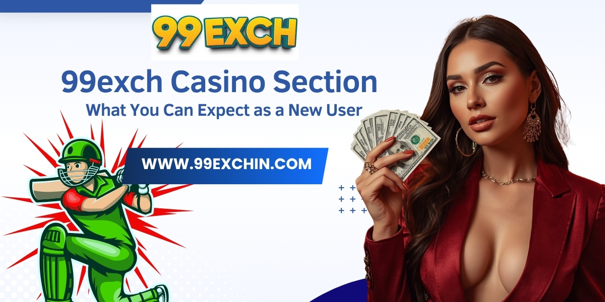 99exch Casino Section: What You Can Expect as a New User