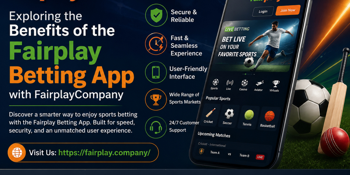 Exploring the Benefits of the Fairplay Betting App with FairplayCompany