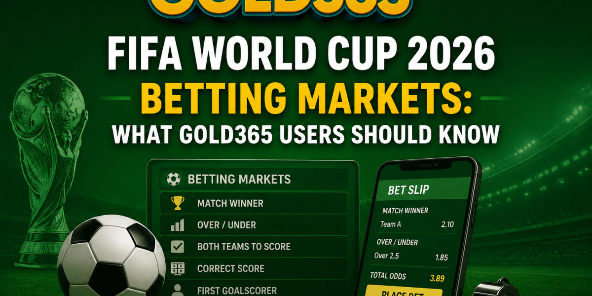 FIFA World Cup 2026 Betting Markets: What Gold365 Users Should Know