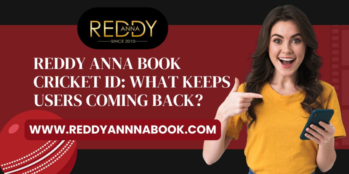 Reddy Anna Book Cricket ID: What Keeps Users Coming Back?