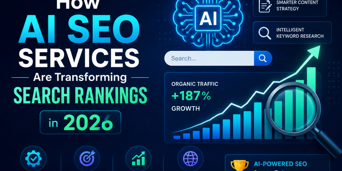 How AI SEO Services Are Transforming Search Rankings in 2026