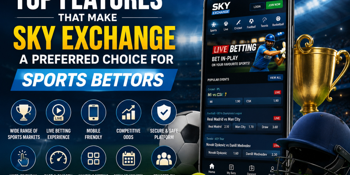 Top Features That Make Sky Exchange a Preferred Choice for Sports Bettors