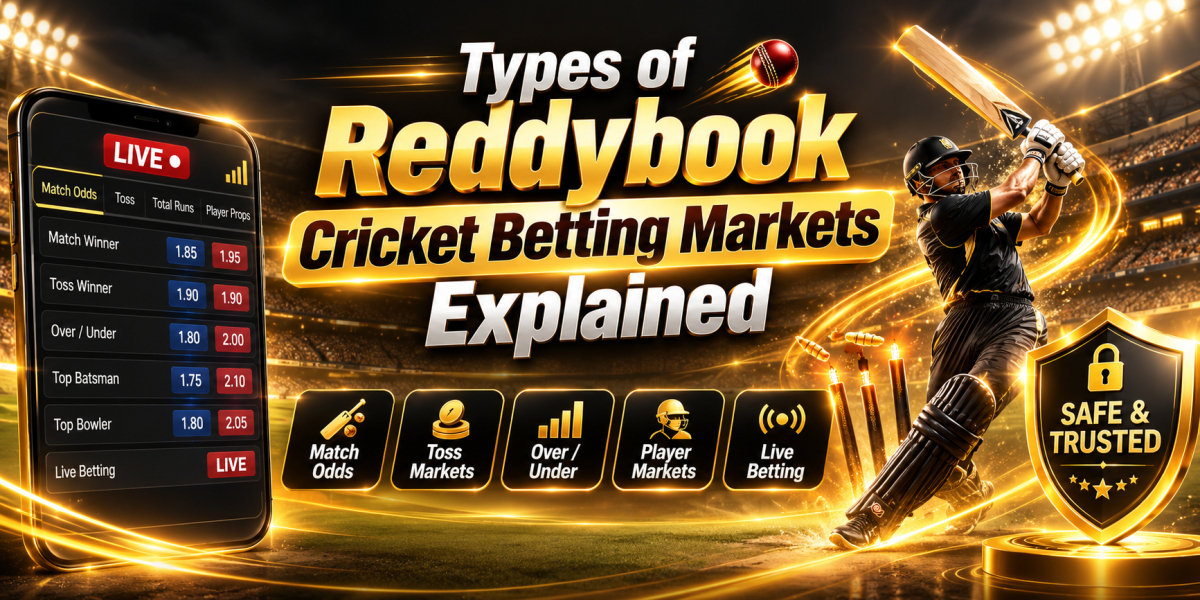 Types of ReddyBook Cricket Betting Markets Explained